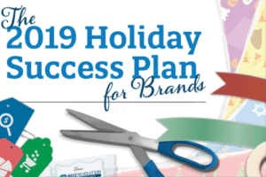 The 2019 Holiday Success Plan for Brands